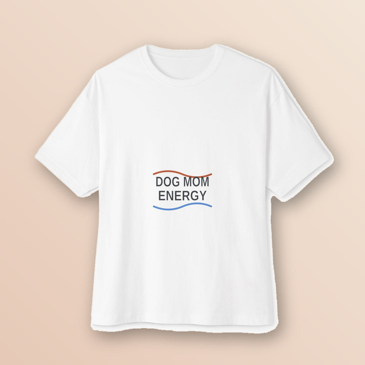 Dog Mom Energy oversized white t-shirt, front view